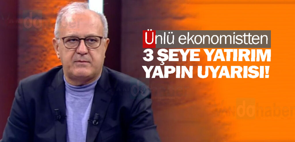 Ünlü ekonomistten 3 şeye yatırım yapın uyarısı!