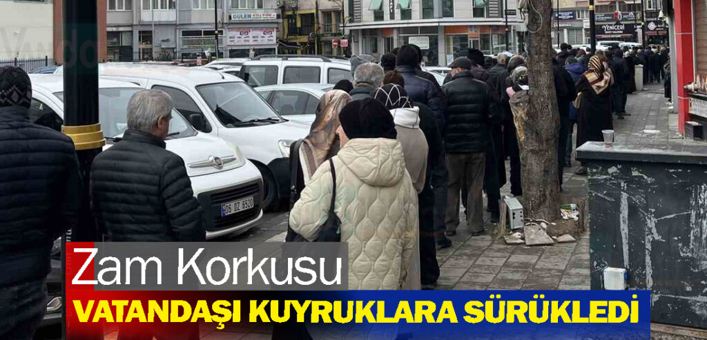 Zam Korkusu Vatandaşı Kuyruklara Sürükledi