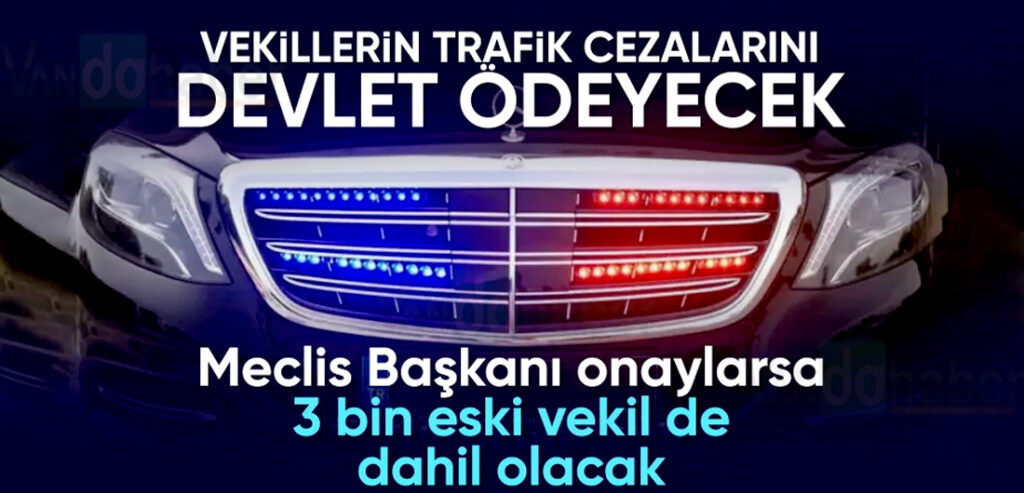 Milletvekillerin Trafik Cezalarını Devlet Ödeyecek