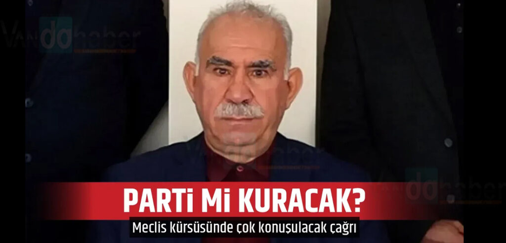 Abdullah Öcalan parti mi kuracak? Çok konuşulacak çağrı