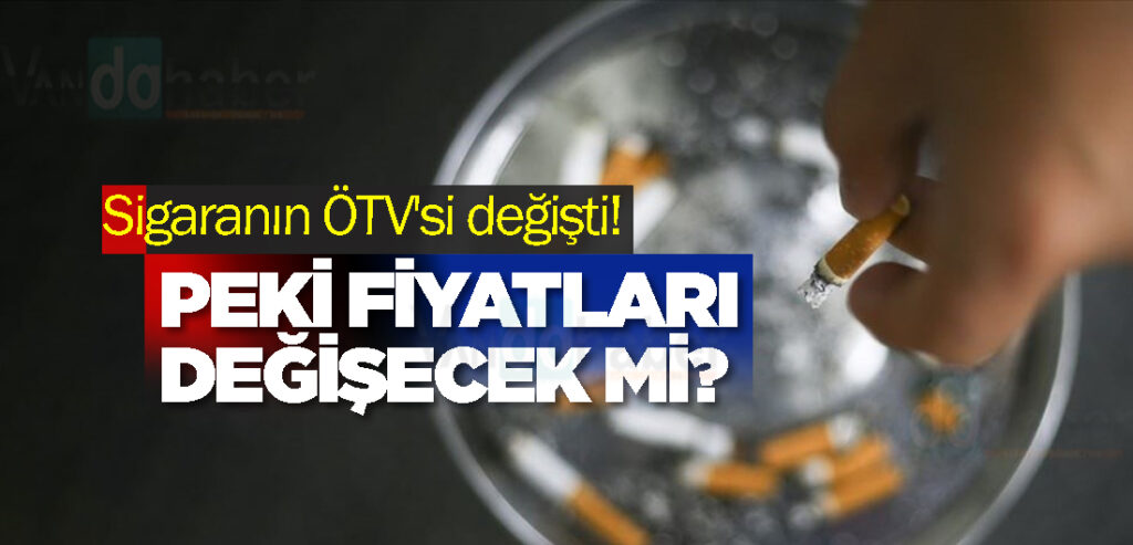 Sigaranın ÖTV'si değişti! Peki fiyatları değişecek mi?