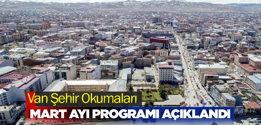 Van Şehir Okumaları Mart Ayı Programı Açıklandı