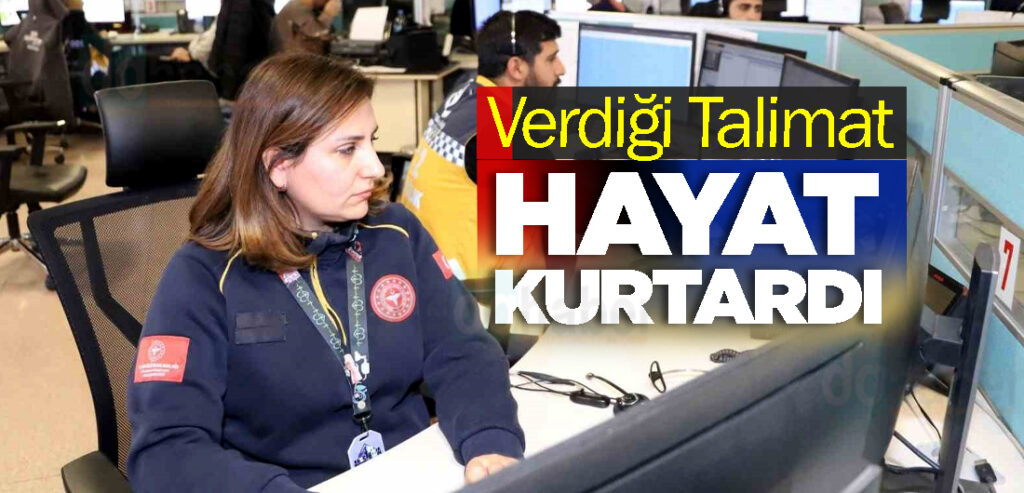 Verdiği Talimat Hayat Kurtardı